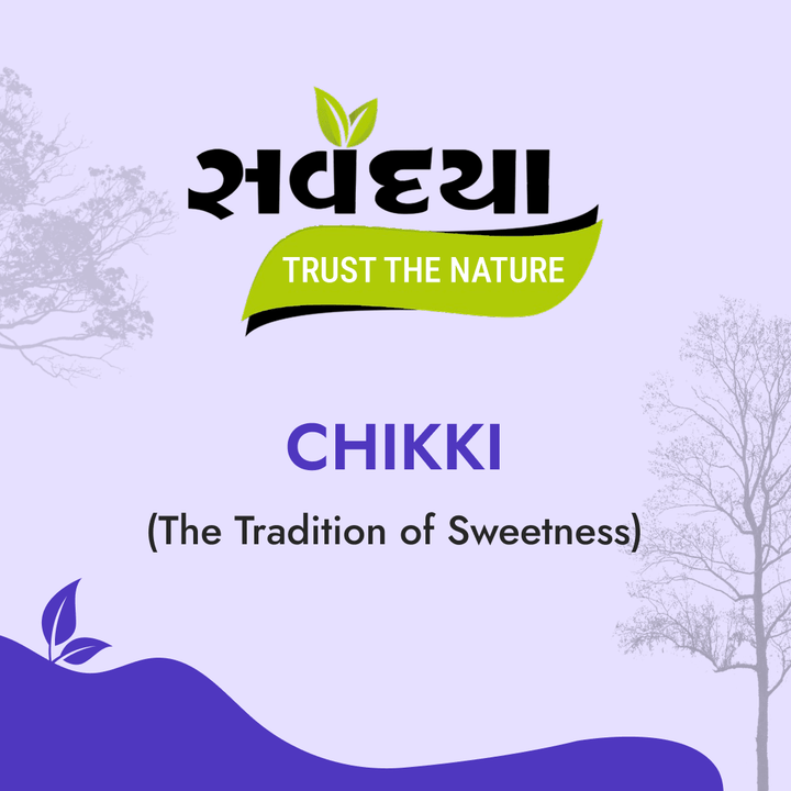 Chikki – The Tradition of Sweetness